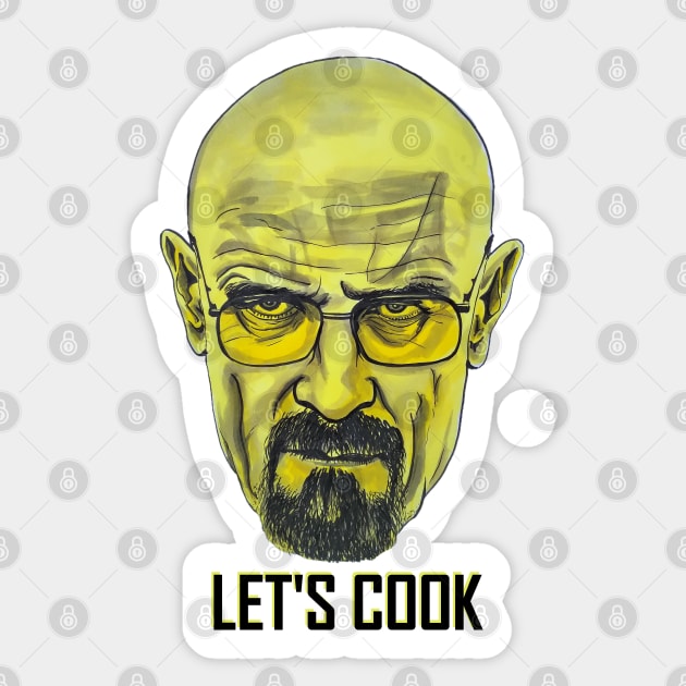 Walter White (Breaking Bad) - Let's Cook. Sticker by smadge